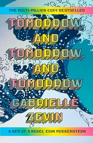 Cover of Tomorrow, and Tomorrow, and Tomorrow